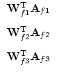 $\displaystyle \begin{array}{c} {\mathbf{W}}^{\mathrm{T}}_{f1} \mathbf{A}_{f1} \...
...{A}_{f2} \\  [1em]
{\mathbf{W}}^{\mathrm{T}}_{f3} \mathbf{A}_{f3}
\end{array}$