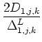 $\displaystyle {\frac{{2 D_{1,j,k}}}{{\Delta^L_{1,j,k}}}}$